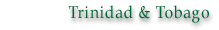 click here to learn about Trinidad & Tobago